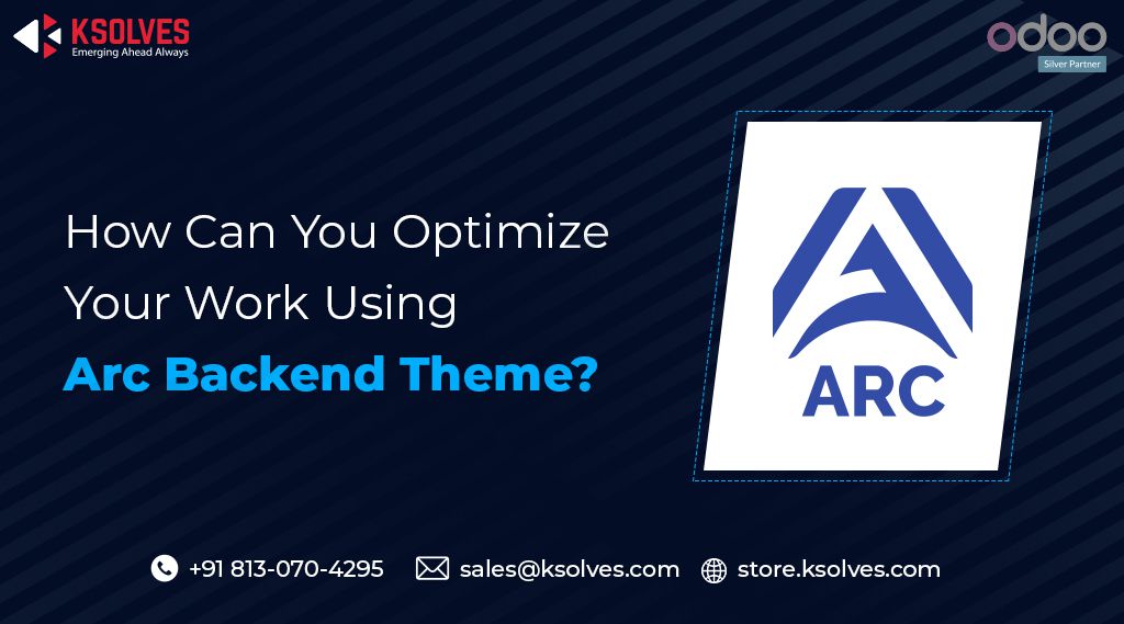 How Can You Optimize Your Work Using Arc Backend Theme?