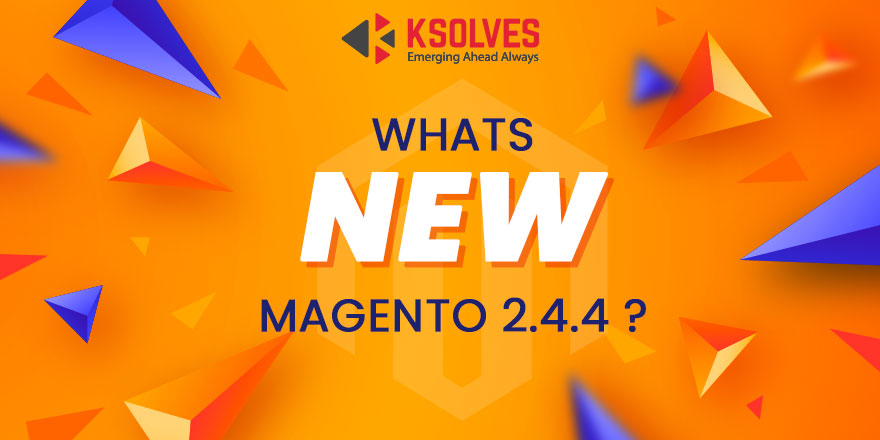 Magento 2.4.4 is bringing on to the table