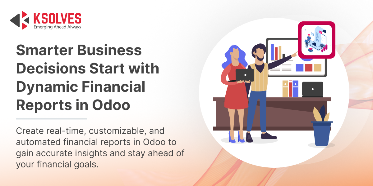 Smarter_Business_Decisions_Start_with_Dynamic_Financial_Reports_in_Odoo