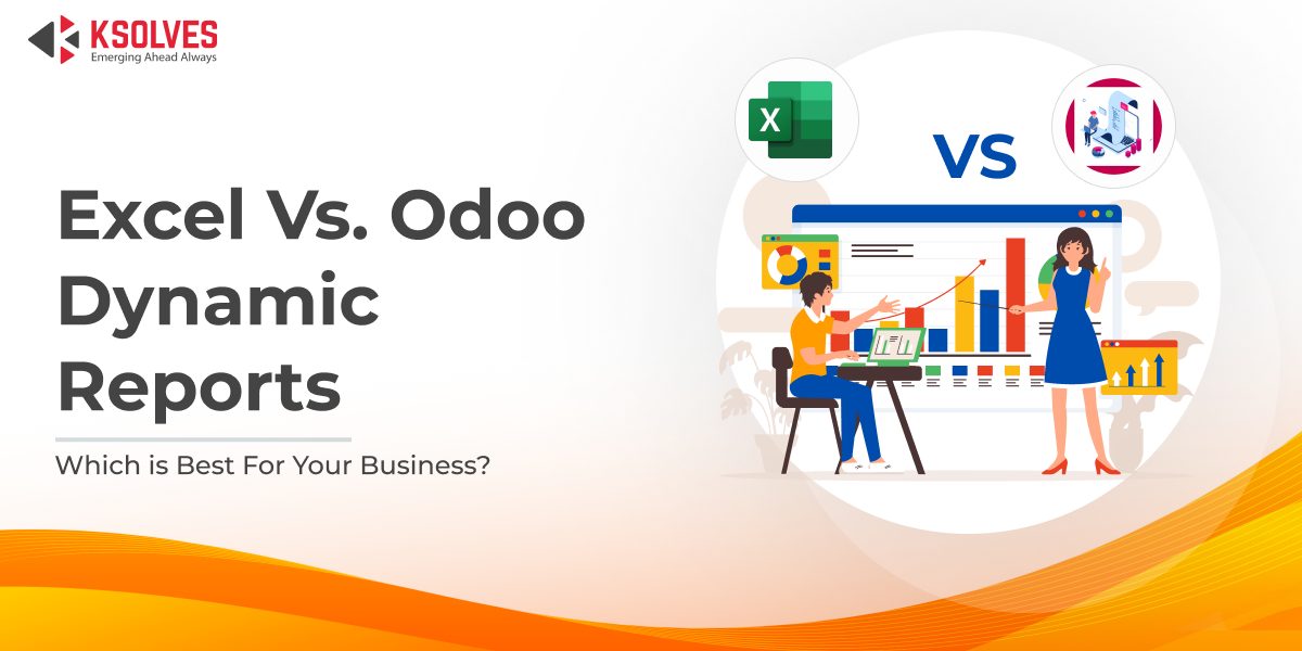 Excel Vs. Odoo Dynamic Reports: Which is Best For Your Business?