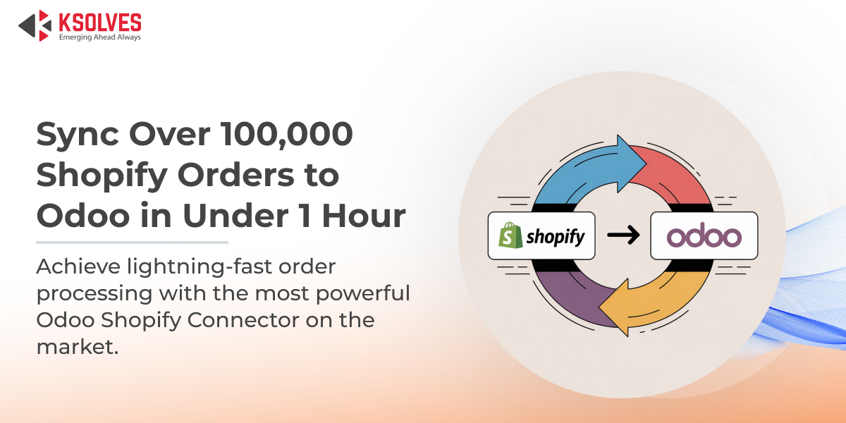 Sync Over 100,000 Shopify Orders to Odoo in Under 1 Hour